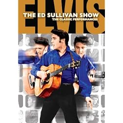 Elvis Presley: The Ed Sullivan Shows: The Performances
