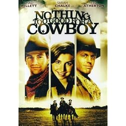 Nothing Too Good for a Cowboy