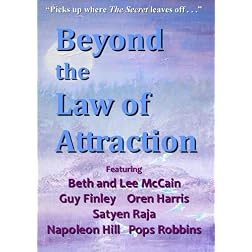 Beyond the Law of Attraction