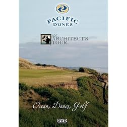 Pacific Dunes Architect's Tour