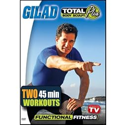 Gilad's Total Body Sculpt PLUS: Functional Fitness with Gilad