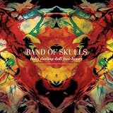 Baby Darling Doll Face Honey by Band Of Skulls