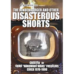 Hindenburger And Other Disastrous Shorts