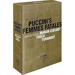Opera Exclusive: Puccini's Femmes Fatales - Manon Lescaut/Tosca/Turandot