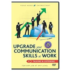 Upgrade Your Communication Skills At Work: Talking & Listening