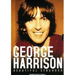 George Harrison: Beautiful Stranger - Unauthorized