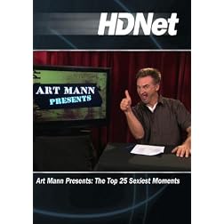 Art Mann Presents The Top 25 Sexiest Moments