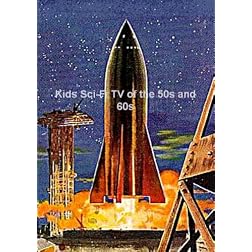 Kids Sci-Fi TV of the 50s and 60s