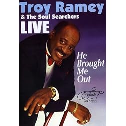 Troy Ramey & the Soul Searchers: He Brought Me Out
