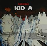 Kid A by Radiohead