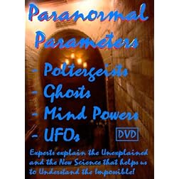 Paranormal Parameters: Poltergeists, Ghosts, Mind Powers and UFOs