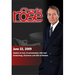 Charlie Rose -   Update on Iran / Ivan Seidenberg (June 22, 2009)
