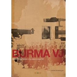 Burma VJ: Reporting from a Closed Country