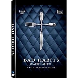 Bad Habits (AKA: Malos Habitos)