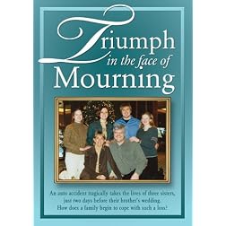 Triumph in the Face of Mourning