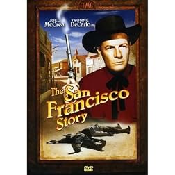 San Francisco Story starring Joel McCrea, Yvonne De Carlo