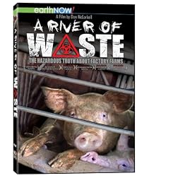 A River of Waste: The Hazardous Truth About Factory Farms