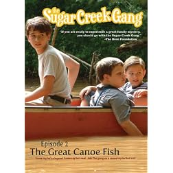 The Sugar Creek Gang: The Great Canoe Fish
