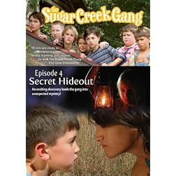 The Sugar Creek Gang: Secret Hideout