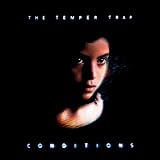 Conditions by The Temper Trap