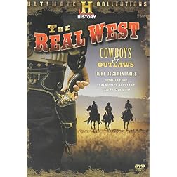 The Real West: Cowboys & Outlaws