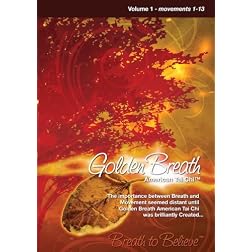 Golden Breath, American Tai Chi Volume 1, Movements 1-13