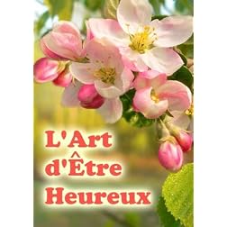 L'Art d'�tre Heureux (French edition)