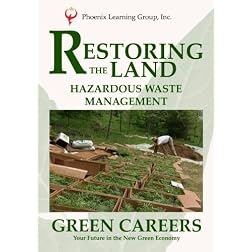 Green Careers: Restoring the Land - Hazardous Waste Management