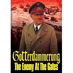 Gotterdammerung: The Enemy At the Gates