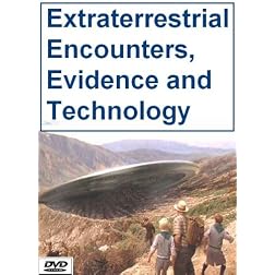 Extraterrestrial Encounters, Evidence and Technology