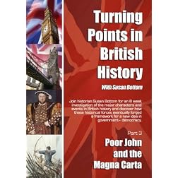 Turning Points in British History: Poor John and the Magna Carta