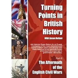 Turning Points in British History: The Aftermath of the English Civil Wars