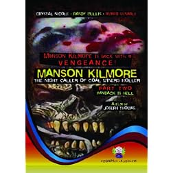 Manson Kilmore: The Night Caller of Coal Miners Holler - Part 2 Payback Is Hell