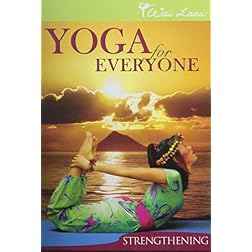 Yoga For Everyone: Strengthening