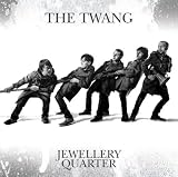 Jewellery Quarter by The Twang