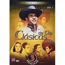 Clasicas de Oro: Miguel Aceves Mejia, Vol. 1