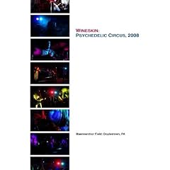 Wineskin: Psychedelic Circus, 2008