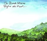 Before the Frost...Until the Freeze by The Black Crowes