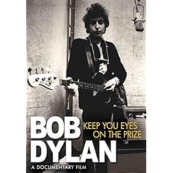 Bob Dylan: Keep Your Eyes on the Prize