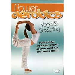 Power Aerobics: Yoga & Stretching