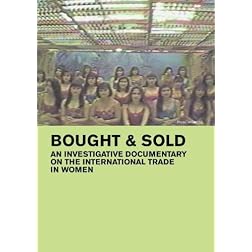 Bought & Sold: An Investigative Documentary About the International Trade in Women (Home Use)
