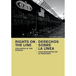 Rights On The Line: Vigilantes at the Border (Institutional: K-12)