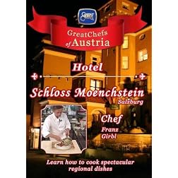 Great Chefs of Austria Chef Franz Girbl Hotel Schloss Moenchstein - Salzburg
