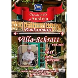 Great Chefs of Austria Chef Gunter Gaderbauer Villa Schratt - Bad Ischl