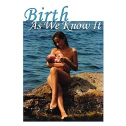 Birth as We Know It