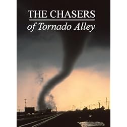 The Chasers of Tornado Alley