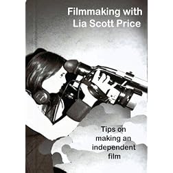 Filmmaking with Lia Scott Price
