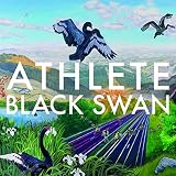 Black Swan (bonus disc) by Athlete