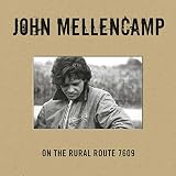 On the Rural Route 7609 (disc 4) by John Mellencamp