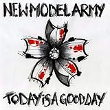 Today Is a Good Day by New Model Army